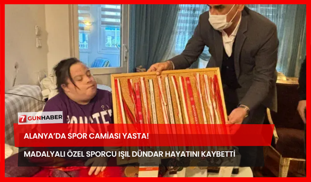 Alanya’da Spor Camiası Yasta! Madalyalı Özel Sporcu Işıl Dündar Hayatını Kaybetti
