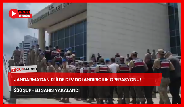 Jandarma'dan 12 İlde Dev Dolandırıcılık Operasyonu! 230 Şüpheli Şahıs Yakalandı