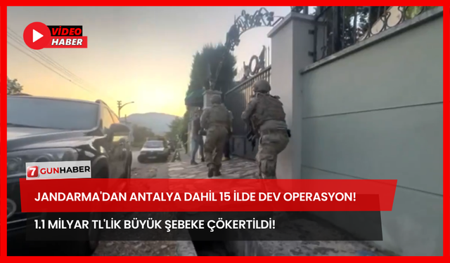 Jandarma'dan Antalya Dahil 15 İlde Dev Operasyon! 1.1 Milyar TL'lik Büyük Şebeke Çökertildi!