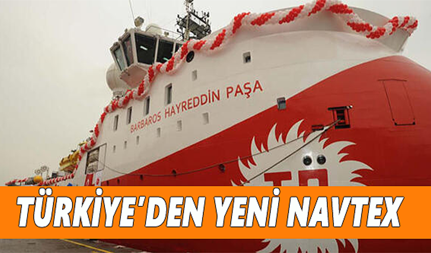 Türkiye'den yeni NAVTEX duyurusu!