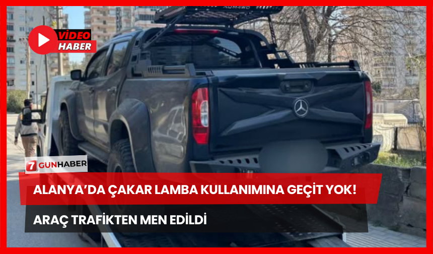 Alanya’da Çakar Lamba Kullanımına Geçit Yok! Araç Trafikten Men Edildi