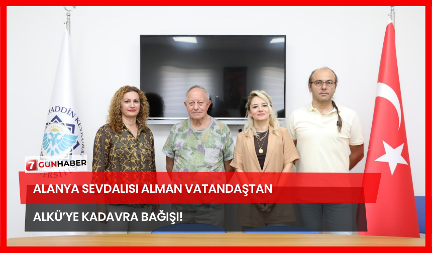 Alanya Sevdalısı Alman Vatandaştan ALKÜ’ye Kadavra Bağışı!
