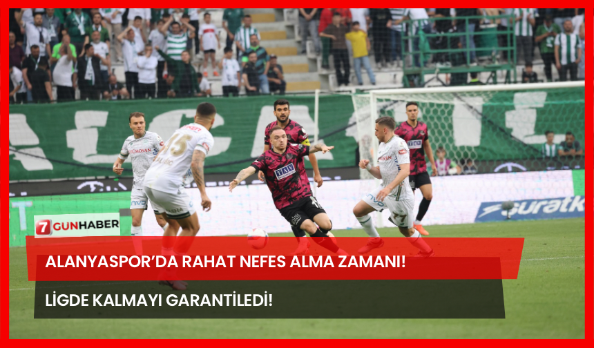 Alanyaspor’da Rahat Nefes Alma Zamanı! Ligde Kalmayı Garantiledi!