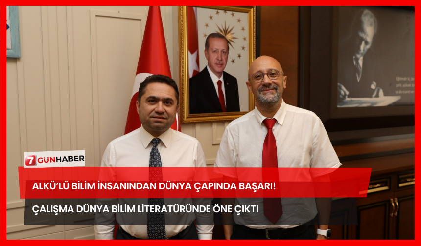 ALKÜ’lü Bilim İnsanından Dünya Çapında Başarı! Çalışma Dünya Bilim Literatüründe Öne Çıktı