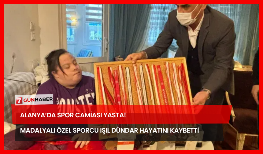 Alanya’da Spor Camiası Yasta! Madalyalı Özel Sporcu Işıl Dündar Hayatını Kaybetti