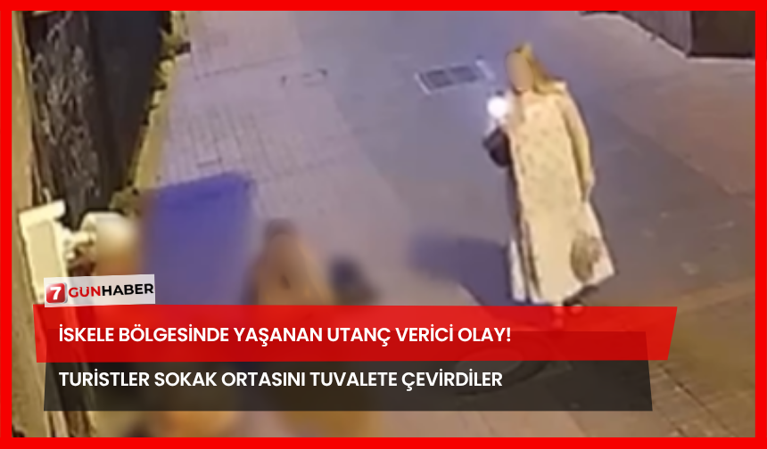 İskele Bölgesinde Yaşanan Utanç Verici Olay! Turistler Sokak Ortasını Tuvalete Çevirdiler